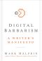 [Digital Barbarism 01] • Digital Barbarism